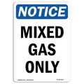 Signmission Safety Sign, OSHA Notice, 10" Height, Rigid Plastic, Mixed Gas Only Sign, Portrait OS-NS-P-710-V-14237